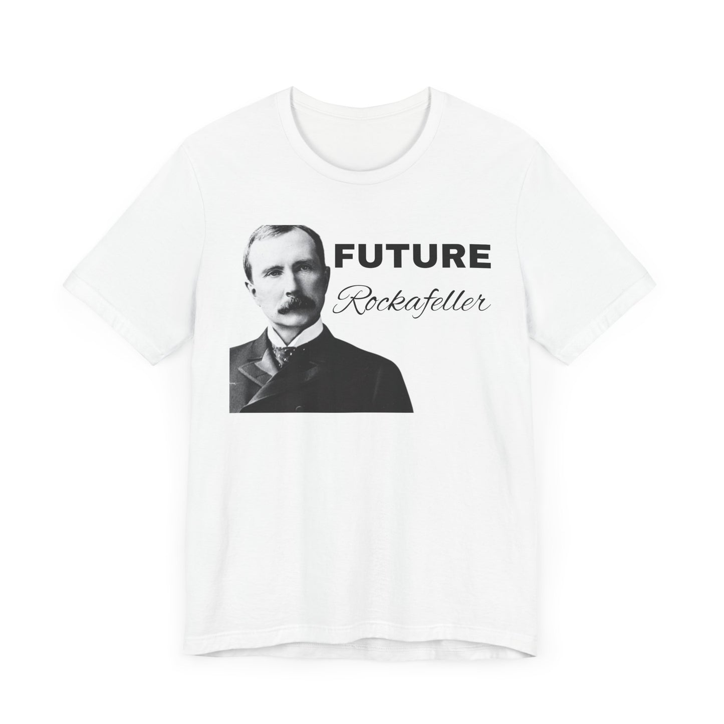 Future Rockefeller Unisex Tee - Inspirational Wealth Building Shirt