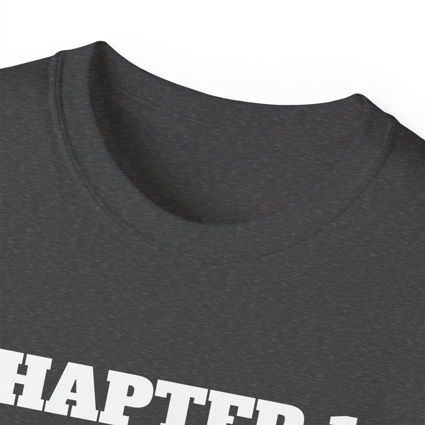 Inspirational Unisex Ultra Cotton Tee - "Chapter 1: A Decision was made"