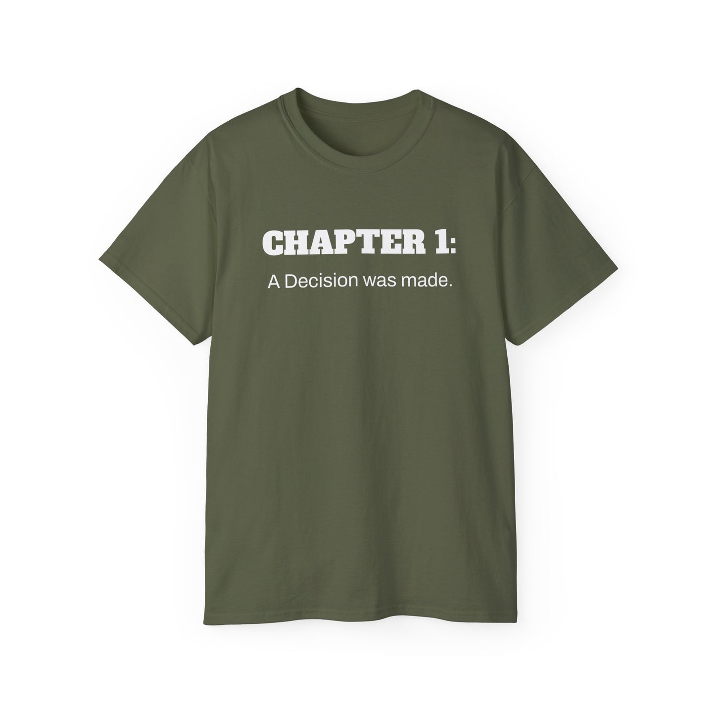 Inspirational Unisex Ultra Cotton Tee - "Chapter 1: A Decision was made"